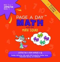 Page A Day Math: Subtraction Book 5: Subtracting 4 from the Numbers 4-16 1947286439 Book Cover