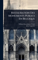 Restauration Des Monuments Publics En Belgique (French Edition) 1024865975 Book Cover