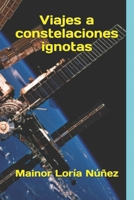 Viajes a constelaciones ignotas B0C1J3B4M7 Book Cover