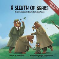 A Sleuth of Bears: An Introduction to Simple Collective Nouns 1950842223 Book Cover