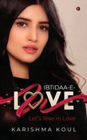 Ibtidaa-E-Love: Let's Rise in Love / लेट्स राइज इन लव B0BR5CDC3G Book Cover