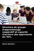 Structure du groupe d'apprentissage coopératif et capacité d'écriture des apprenants de l'EFL. 6204082744 Book Cover