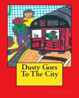 Dusty Goes To The City 1536827738 Book Cover