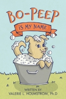 Bo-Peep is My Name 1733046704 Book Cover