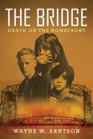The Bridge: Death on the Homefront 1950580350 Book Cover