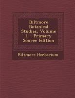 Biltmore Botanical Studies; Volume 1 1018193561 Book Cover