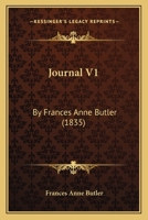 Journal V1: By Frances Anne Butler 1164893394 Book Cover