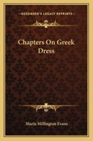 Chapters On Greek Dress 1428649212 Book Cover
