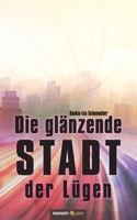 Die gl�nzende Stadt der L�gen 3958409164 Book Cover