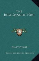 The Rose Spinner 1165112418 Book Cover