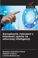 Zarzadzanie relacjami z klientami oparte na sztucznej inteligencji (Polish Edition) 6208498643 Book Cover