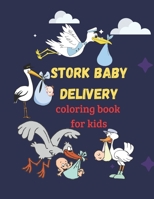 Stork baby delivery: A children's coloring book that includes pictures of the stork that delivers the baby to the house. B0923TNZJV Book Cover