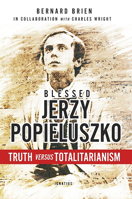 Blessed Jerzy Popieluszko: Truth Versus Totalitarianism 1621641686 Book Cover
