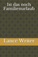 Ist das noch Familienurlaub B08GMV7MGN Book Cover