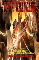 Dark Wrangler B0DNZJ88J2 Book Cover