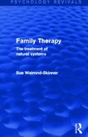 Family Therapy: The Treatment of Natural Systems 0415742625 Book Cover
