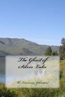 The Ghost of Silver Lake 1548282898 Book Cover