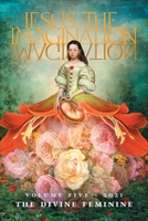 Jesus the Imagination, Volume 5: The Divine Feminine 1621387178 Book Cover