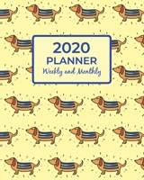 2020 Planner Weekly and Monthly: Calendar View Organizer Agenda With Inspirational Motivational Positive Affirmation Quotes / Jan 2020 to Dec 2020 / Cute Dachshund Dog Cover 1676383441 Book Cover