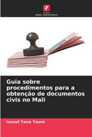 Guia sobre procedimentos para a obtenção de documentos civis no Mali 6205763575 Book Cover