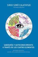 Sabiduria y Autoconocimiento a traves de los cuatro elementos: Astrolog�a Elemental: sencilla, �til y sorprendentemente hermosa 1544971281 Book Cover