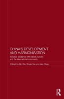 China's Development and Harmonisation: Towards a balance with nature, society and the international community (Routledge Studies on the Chinese Economy) 1138956384 Book Cover