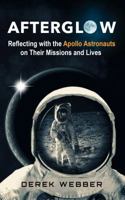 Afterglow: Reflections on the Golden Age of Moon Explorers 099340023X Book Cover