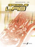 Groove Lab for Alto Saxophone 0571521487 Book Cover