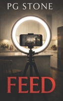 Feed: An Influencer Horror Novel (Garden State Nightmares) B0GYL862B7 Book Cover