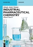 Industrial Pharmaceutical Chemistry: Product Quality 3111316572 Book Cover