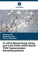 In-vitro-Bewertung eines auf CaO-P2O5-SiO2-Na2O-TiO2 basierenden Keramiksystems (German Edition) 6208507383 Book Cover