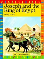 Joseph and the King of Egypt (The Lion Story Bible, 8) 0856487333 Book Cover