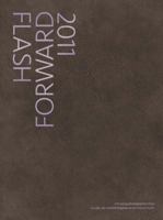 Flash Forward 2011: Emerging Photographers from Canada, United Kingdom and United States 1926856031 Book Cover