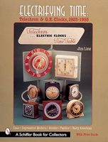 Electrifying Time: Telechron and Ge Clocks 1925-55 (Schiffer Book for Collectors) 0764311905 Book Cover
