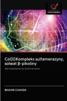 Co(II)Kompleks sulfamerazyny, solwat β-pikoliny: Wprowadzenie do Sulfonamidów 6202634936 Book Cover