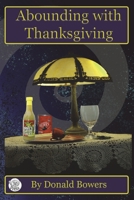 Abounding With Thanksgiving 1732285047 Book Cover