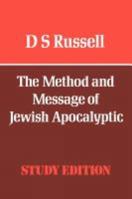 The Method and Message of Jewish Apocalyptic 200 BC-AD 100 0664205437 Book Cover