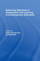 Balancing Dilemmas in Assessment and Learning in Contemporary Education (Routledge Research in Education) 0415540933 Book Cover