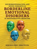 Neuroregeneration and Novel Insights in Borderline Emotional Disorders in Regenerative Medicine 1662971044 Book Cover