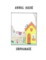 Animal House Orphanage 1514369168 Book Cover