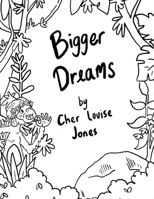 Bigger Dreams Colouring Book 1913619044 Book Cover
