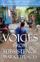 Voices from Subsistence Marketplaces 1543195989 Book Cover