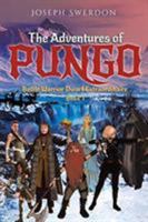 The Adventures of Pungo: Battle Warrior Dwarf Extraordinaire 1644627329 Book Cover