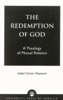 The Redemption of God: A Theology of Mutual Relation