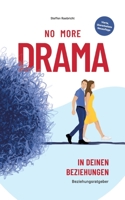 Beziehungsratgeber: No More Drama in deinen Beziehungen 154813354X Book Cover