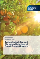 Technological Gap and Marketing Behaviour of Sweet Orange Growers 620563032X Book Cover