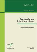 Demografie und Öffentlicher Dienst: Personalbedarfsdeckung 3863410548 Book Cover