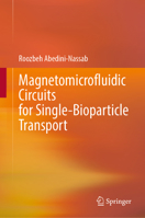 Magnetomicrofluidic Circuits for Single-Bioparticle Transport 9819917018 Book Cover