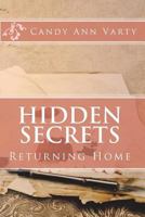 Hidden Secrets: Returning Home 153099683X Book Cover