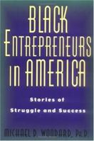Black Entrepreneurs in America: Stories of Struggle and Success 0813525470 Book Cover